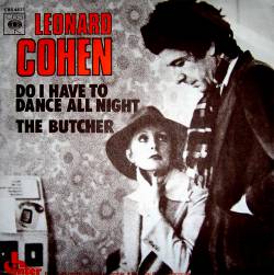 Leonard Cohen : Do I Have to Dance All Night